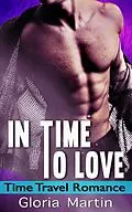 E-Book (epub) In Time to Love - Time Travel Romance von Gloria Martin