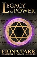 E-Book (epub) Legacy of Power (Covenant of Grace, #3) von Fiona Tarr