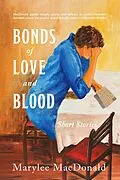 E-Book (epub) Bonds of Love and Blood von Marylee Macdonald