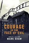 E-Book (epub) Courage in the Face of Evil von Mark Shaw