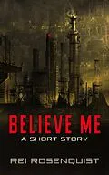 E-Book (epub) Believe Me von Rei Rosenquist