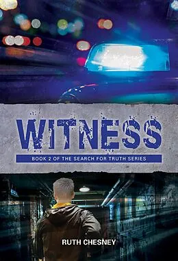 E-Book (epub) Witness (Search for Truth Series, #2) von Ruth Chesney