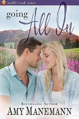 E-Book (epub) Going All In (Saddle Creek Sisters, #1) von Amy Manemann