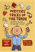 E-Book (epub) Writers' Tricks of the Trade: 39 Things You Need to Know About the ABC's of Writing Fiction von Morgan St. James