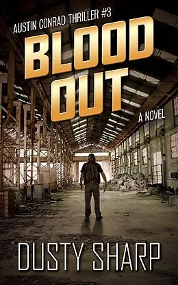 E-Book (epub) Blood Out (Austin Conrad, #3) von Dusty Sharp
