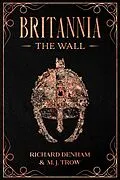 E-Book (epub) Britannia: The Wall von M. J. Trow