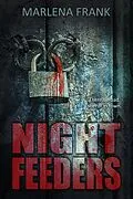 E-Book (epub) Night Feeders (The Colton Fen Series, #0.5) von Marlena Frank