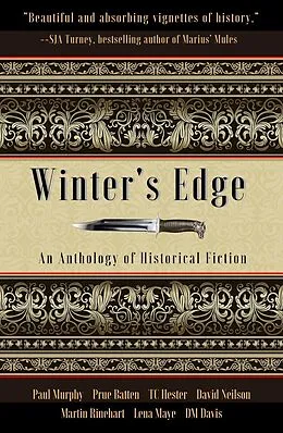 E-Book (epub) Winter's Edge: An Anthology of Historical Fiction von Tc Hester, Paul Murphy, Prue Batten