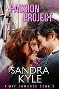 E-Book (epub) Passion Project (DIY, #2) von Sandra Kyle