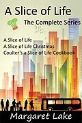 E-Book (epub) A Slice of Life - The Complete Series von Margaret Lake