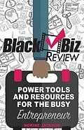 E-Book (epub) Black Biz Review Power Tools and Resources For The Busy Entrepreneur von Norine Jackson