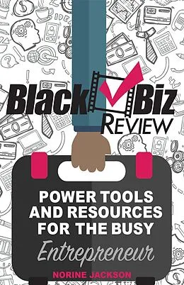 E-Book (epub) Black Biz Review Power Tools and Resources For The Busy Entrepreneur von Norine Jackson