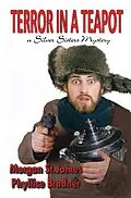 E-Book (epub) Terror in a Teapot (SILVER SISTERS MYSTERIES, #2) von Morgan St. James, Phyllice Bradner
