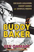 E-Book (epub) Buddy Baker: Big Band Arranger, Disney Legend & Musical Genius von Ben Ohmart