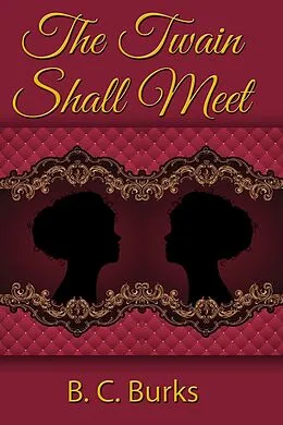 E-Book (epub) The Twain Shall Meet von B. C. Burks
