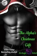 E-Book (epub) The Alpha's Christmas Gift von McKayla Schutt