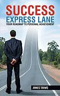 E-Book (epub) Success Express Lane: Your Roadmap to Personal Achievement von James Taiwo
