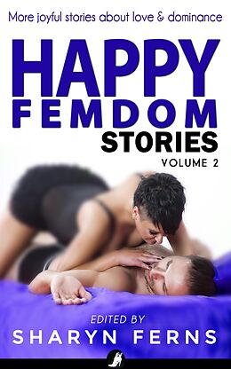 E-Book (epub) Happy Femdom Stories Volume 2 von Sharyn Ferns