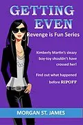 E-Book (epub) Getting Even (Revenge is Fun, #1) von Morgan St. James