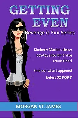 E-Book (epub) Getting Even (Revenge is Fun, #1) von Morgan St. James