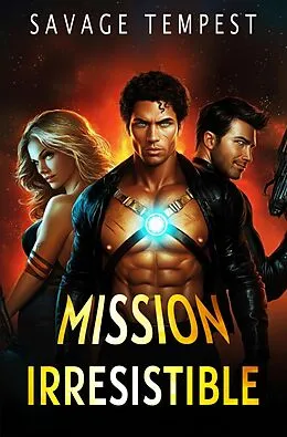 E-Book (epub) Mission Irresistible von Savage Tempest