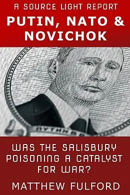 E-Book (epub) Putin, Nato & Novichok von Matthew Fulford
