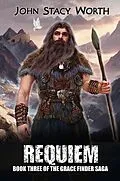 E-Book (epub) Requiem (The Gracefinder Series, #3) von John Stacy Worth