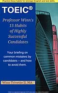 E-Book (epub) Professor Winn's 15 Habits of Highly Successful TOEIC® Candidates von Winfield Trivette II