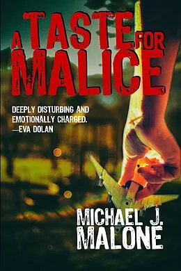 E-Book (epub) A Taste for Malice (A McBain and O'Neill Novel, #2) von Michael J. Malone