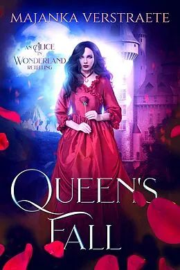 E-Book (epub) Queen's Fall (An Alice in Wonderland Retelling) von Majanka Verstraete