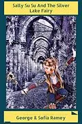 E-Book (epub) Sally Su Su And The Silver Lake Fairy (3, #3) von Sofia Ramey, George Ramey