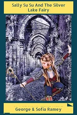 E-Book (epub) Sally Su Su And The Silver Lake Fairy (3, #3) von Sofia Ramey, George Ramey