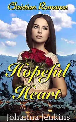 E-Book (epub) Hopeful Heart - Christian Romance von Johanna Jenkins