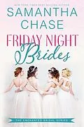 E-Book (epub) Friday Night Brides (Enchanted Bridal, #1) von Samantha Chase