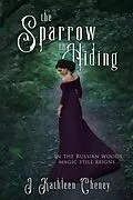 E-Book (epub) The Sparrow in Hiding von J. Kathleen Cheney