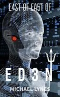 E-Book (epub) East of East of Eden (SciFi Stories, #1) von Michael Lynes