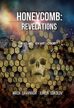 E-Book (epub) Honeycomb: Revelation von Wren Cavanagh, Junior Sokolov