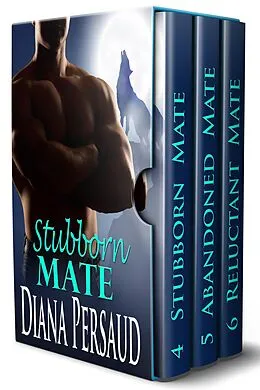 E-Book (epub) Soul Mates Box Set 2: Stubborn Mate, Abandoned Mate, Reluctant Mate von Diana Persaud