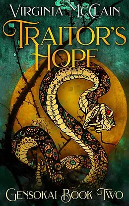 E-Book (epub) Traitor's Hope (Chronicles of Gensokai, #2) von Virginia McClain