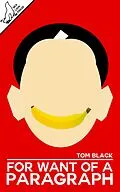 E-Book (epub) For Want Of A Paragraph von Tom Black
