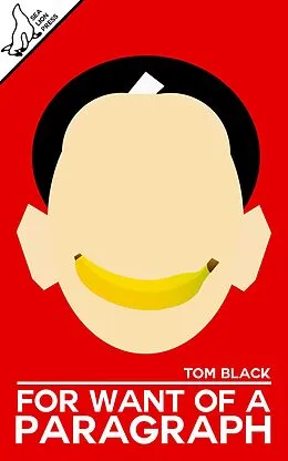 E-Book (epub) For Want Of A Paragraph von Tom Black