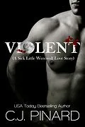 E-Book (epub) Violent (A Sick Little Werewolf Love Story) von C. J. Pinard