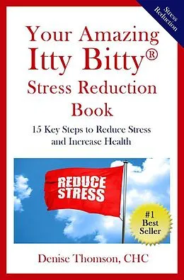 E-Book (epub) Your Amazing Itty Bitty® Stress Reduction Book von Denise Thompson