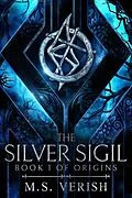 E-Book (epub) The Silver Sigil (Origins, #1) von M. S. Verish
