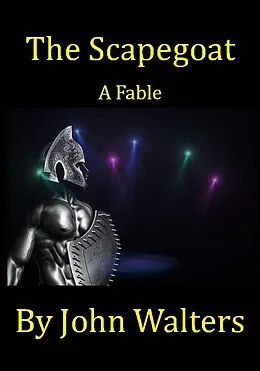 E-Book (epub) The Scapegoat: A Fable von John Walters