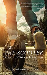 eBook (epub) The Scooter: A Resister's Vision of Life in 2050 de Jean-Baptiste de Gandt