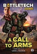 E-Book (epub) BattleTech Legends: A Call to Arms von Loren L. Coleman