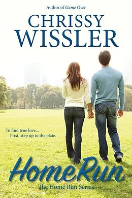 E-Book (epub) Home Run (The Home Run Series, #1) von Chrissy Wissler
