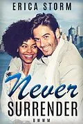 E-Book (epub) Never Surrender von Erica Storm