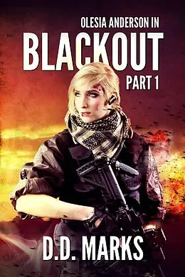 E-Book (epub) Blackout Part 1: Olesia Anderson Thriller #7.1 von D. D. Marks